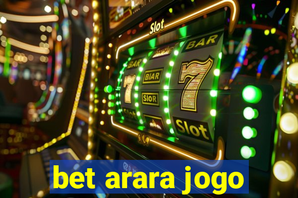 bet arara jogo